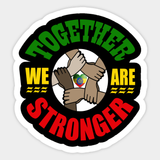 Together we are Stronger, Unity, Peace & Love Sticker